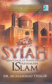 Front cover of Syiah Menyingkap Pemesongan Fahaman Islam by Dr. Muhammad Thalib
