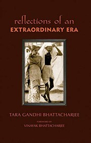 Front cover of Reflections of an Extraordinary Era by Tara Gandhi Bhattacharjee