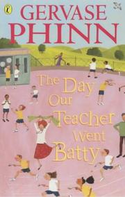 Front cover of The Day Our Teacher Went Batty by Gervase Phinn