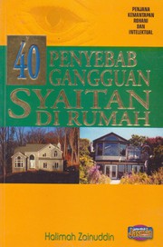 Front cover of 40 Penyebab Gangguan Syaitan di Rumah by Halimah Zainuddin
