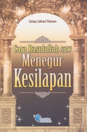 Front cover of Cara Rasulullah Menegur Kesilapan by Johari bin Yaman