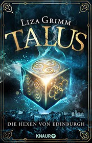 Front cover of Talus (Die Hexen von Edinburgh #1) by Liza Grimm