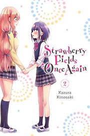 Front cover of Strawberry Fields Once Again, Vol. 2 by Kazura Kinosaki