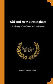 Cover of Old and new Birmingham by Robert Kirkup Dent