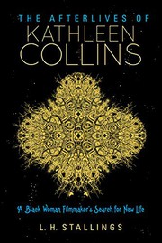 Front cover of The Afterlives of Kathleen Collins by L. H. Stallings