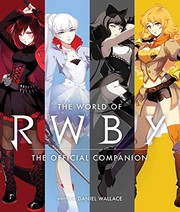 Front cover of The World of RWBY by Daniel Wallace