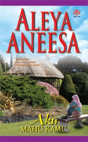 Cover of Aku Mahu Kamu by Aleya Aneesa