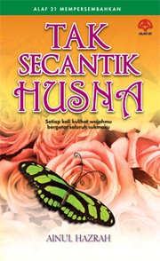 Cover of Tak Secantik Husna by Ainul Hazrah