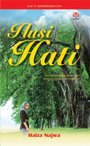 Front cover of Ilusi Hati by Haiza Najwa