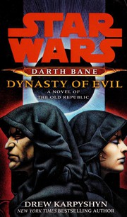 Front cover of Star Wars - Darth Bane - Dynasty of Evil by Drew Karpyshyn