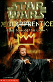 Front cover of Star Wars - Jedi Apprentice - The Mark of the Crown by Jude Watson