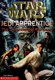 Front cover of Star Wars - Jedi Apprentice - The Defenders of the Dead by Jude Watson