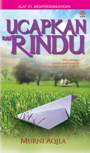 Cover of Ucapkan Kau Rindu by Murni Aqila