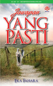 Cover of Jawapan Yang Pasti by Eka Fahara