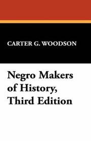Front cover of Negro makers of history by Carter Godwin Woodson