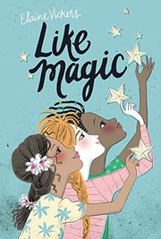 Cover of Like magic by Elaine Vickers
