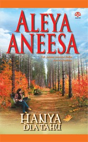 Cover of Hanya Dia Tahu by Aleya Aneesa
