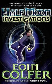 Cover of Half Moon Investigations by Eoin Colfer