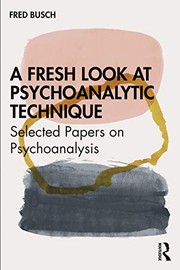 Cover of A Fresh Look at Psychoanalytic Technique by Fred Busch