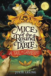 Front cover of Mice of the Round Table #1 by Julie Leung