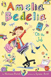 Front cover of Amelia Bedelia on the job by Herman Parish