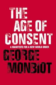 Cover of The Age of Consent ; A Manifesto for a New World Order by George Monbiot