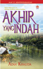 Cover of Akhir Yang Indah by Azah Khalida