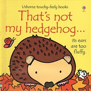 Front cover of That's Not My Hedgehog... by Fiona Watt