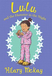 Front cover of Lulu and the Hamster in the Night by Hilary McKay