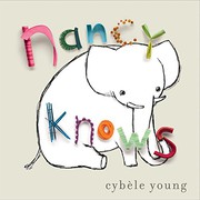 Cover of Nancy Knows by Cybele Young