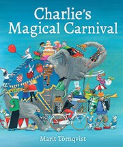 Front cover of Charlie's Magical Carnival by Marit Törnqvist