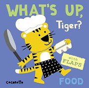 Front cover of What's Up Tiger - Food by Cocoretto