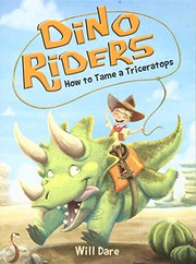 Cover of How to Tame a Triceratops by Will Dare