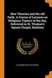 Cover of New theories and the old faith, a course of lectures by J. Allanson Picton