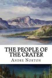 Front cover of The People of the Crater by Andre Norton