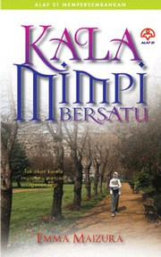 Front cover of Kala Mimpi Bersatu by Emma Maizura