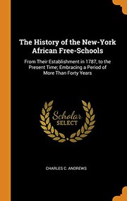 Cover of The history of the New York African free-schools by Charles C. Andrews