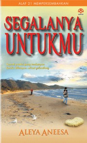 Cover of Segalanya Untukmu by Aleya Aneesa