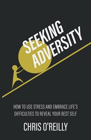 Cover of Seeking Adversity by Chris O'Reilly