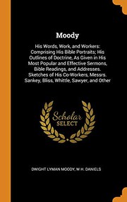 Front cover of Moody : His Words, Work, and Workers by Dwight Lyman Moody