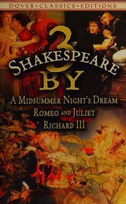 Front cover of 3 by Shakespeare (King Richard III / Midsummer Night's Dream / Romeo and Juliet) by William Shakespeare