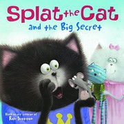 Front cover of Splat The Cat And The Big Secret by Rob Scotton