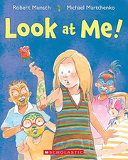 Cover of Look at Me! by Robert N Munsch