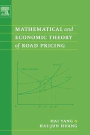 Front cover of Mathematical and economic theory of road pricing by Hai Yang