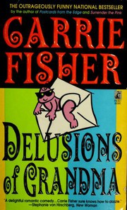 Front cover of Delusions of Grandma by Carrie Fisher