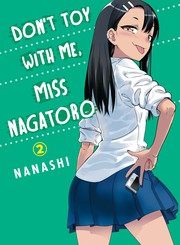 Front cover of Don't Toy with Me, Miss Nagatoro, Volume 2 by Nanashi