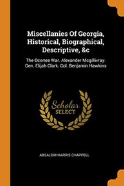 Front cover of Miscellanies of Georgia, Historical, Biographical, Descriptive, &c by Absalom Harris Chappell