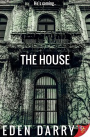 Cover of The House by Eden Darry