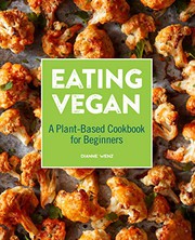Front cover of Eating Vegan by Dianne Wenz