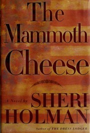 Cover of The mammoth cheese by Sheri Holman